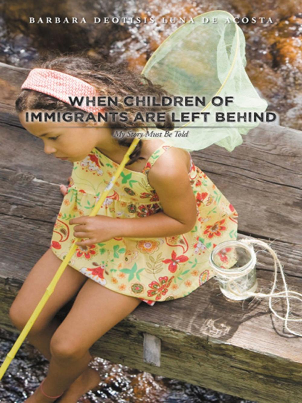 Big bigCover of When Children of Immigrants Are Left Behind