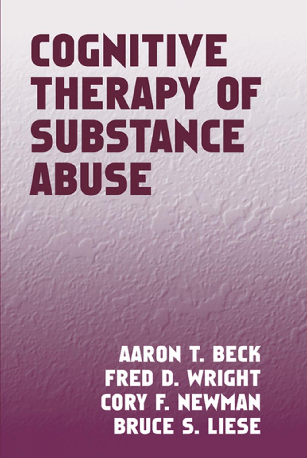 Big bigCover of Cognitive Therapy of Substance Abuse