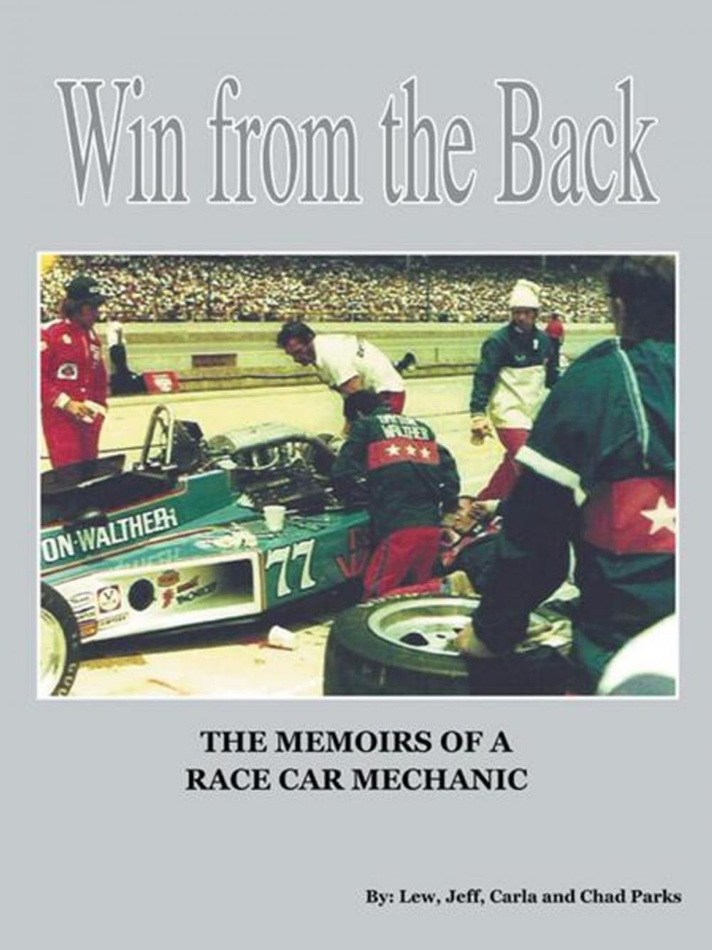 Big bigCover of Win from the Back: Memoirs of a Racecar Mechanic