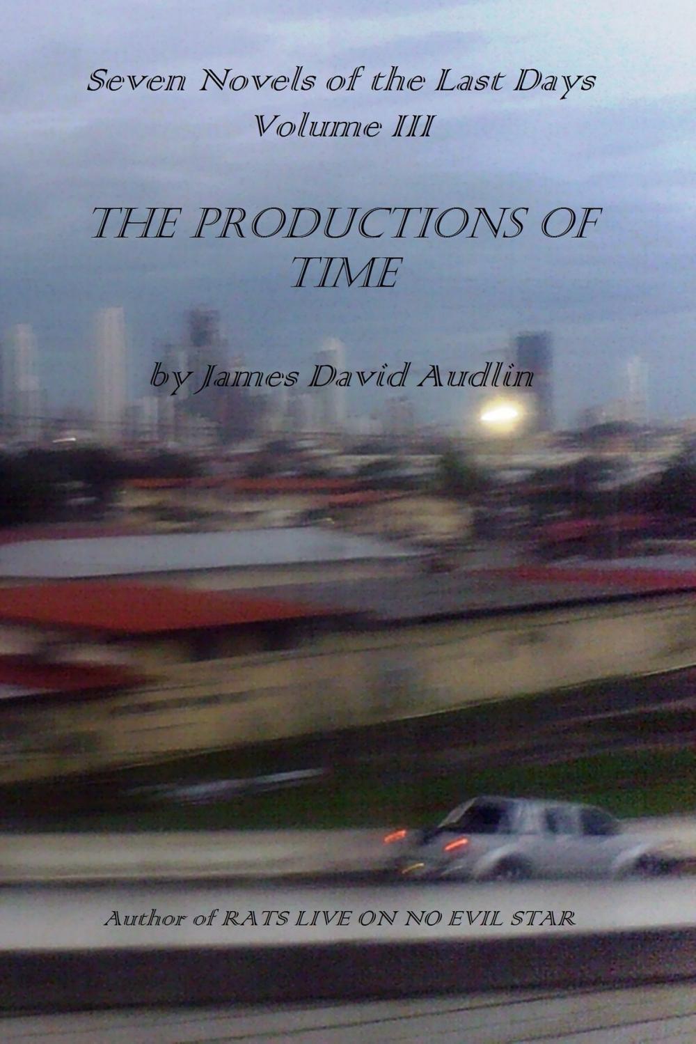 Big bigCover of The Seven Last Days: Volume III: The Productions of Time