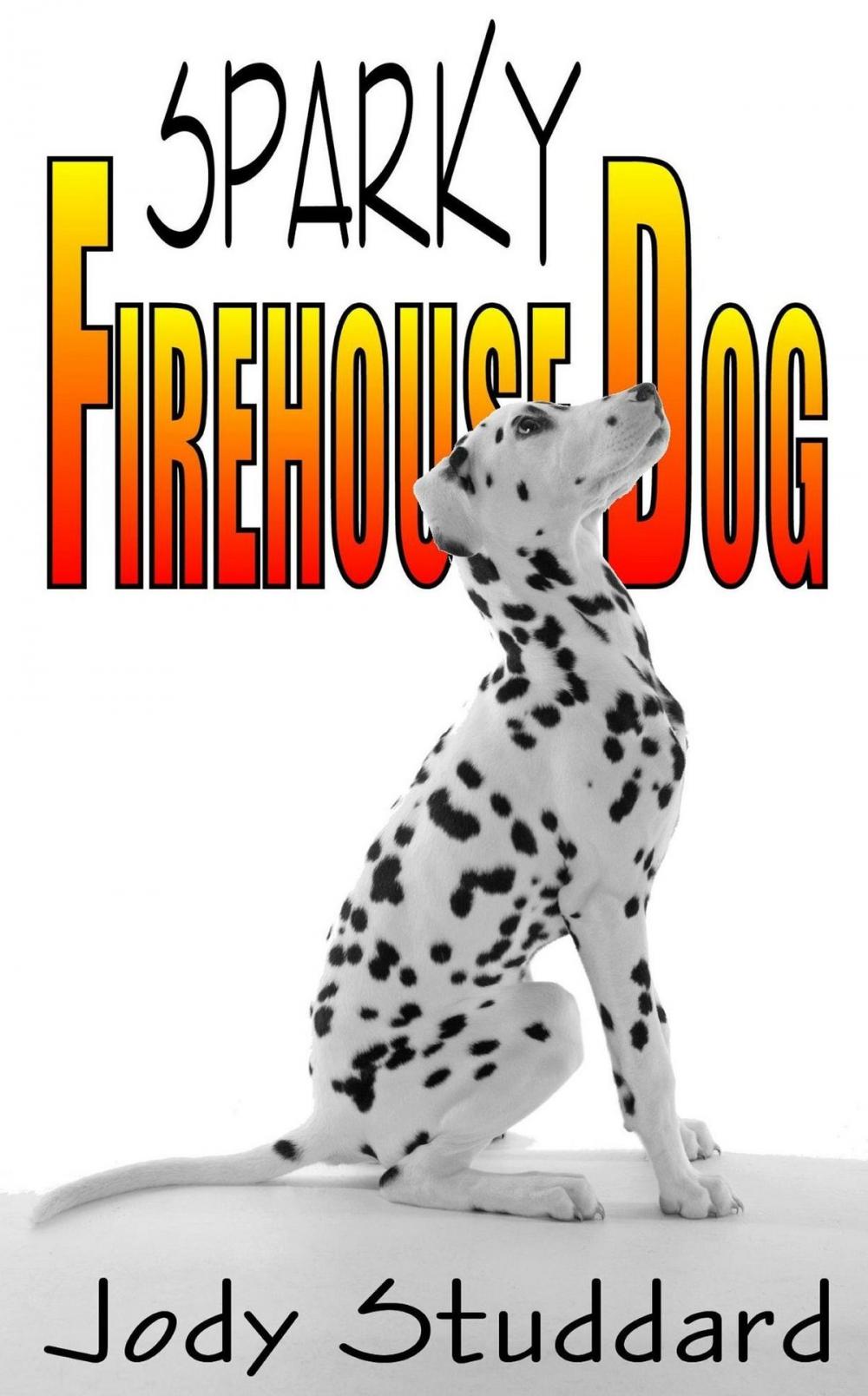 Big bigCover of Sparky: Firehouse Dog
