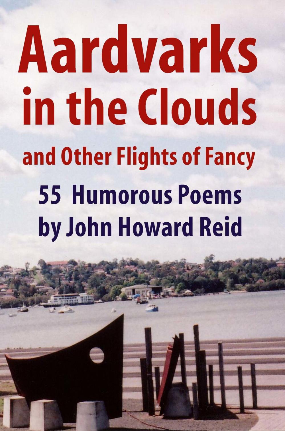 Big bigCover of Aardvarks in the Clouds and Other Flights of Fancy: 55 Humorous Poems