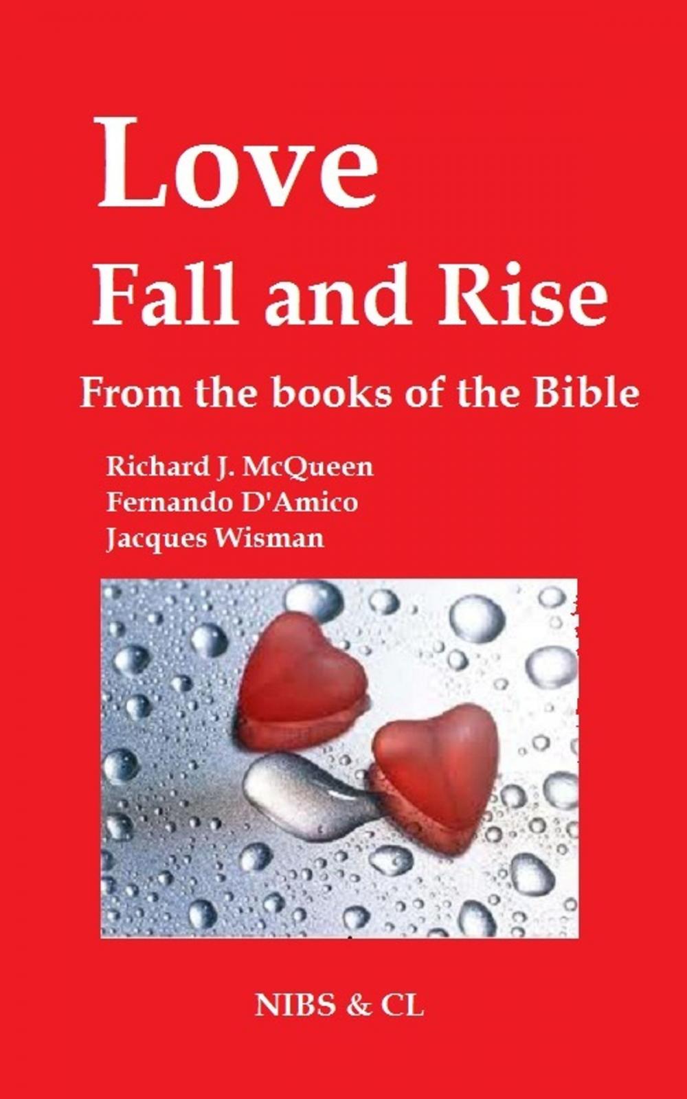 Big bigCover of Love, Fall and Rise: From the books of the Bible