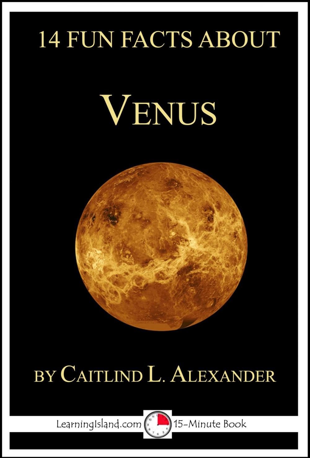 Big bigCover of 14 Fun Facts About Venus: A 15-Minute Book