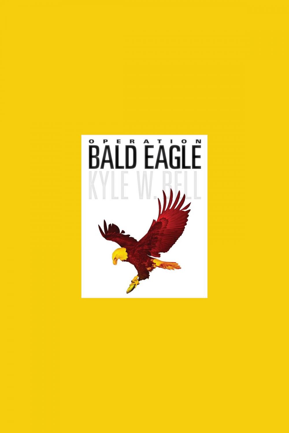 Big bigCover of Operation Bald Eagle