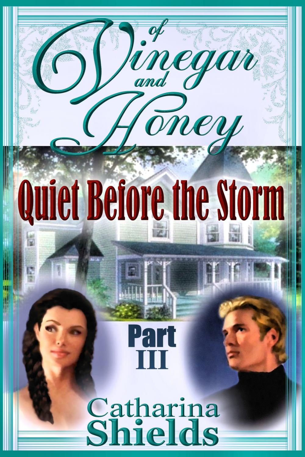 Big bigCover of Of Vinegar and Honey, Part III: "Quiet Before the Storm"