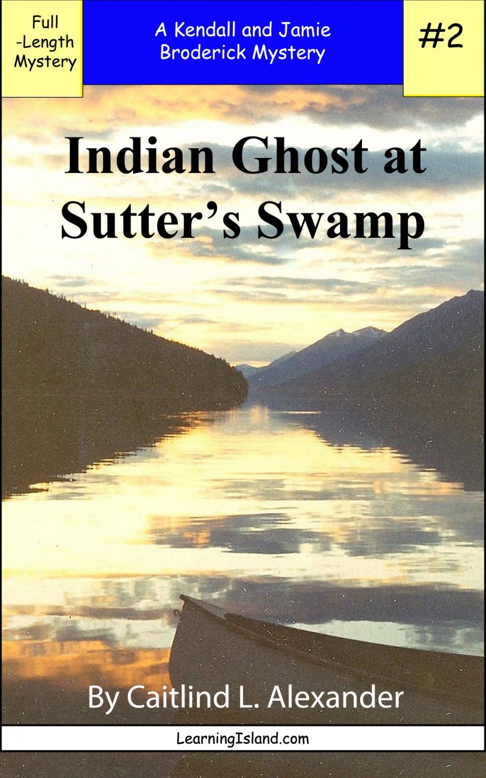 Big bigCover of Indian Ghost at Sutter's Swamp: A Full Length Broderick Mystery