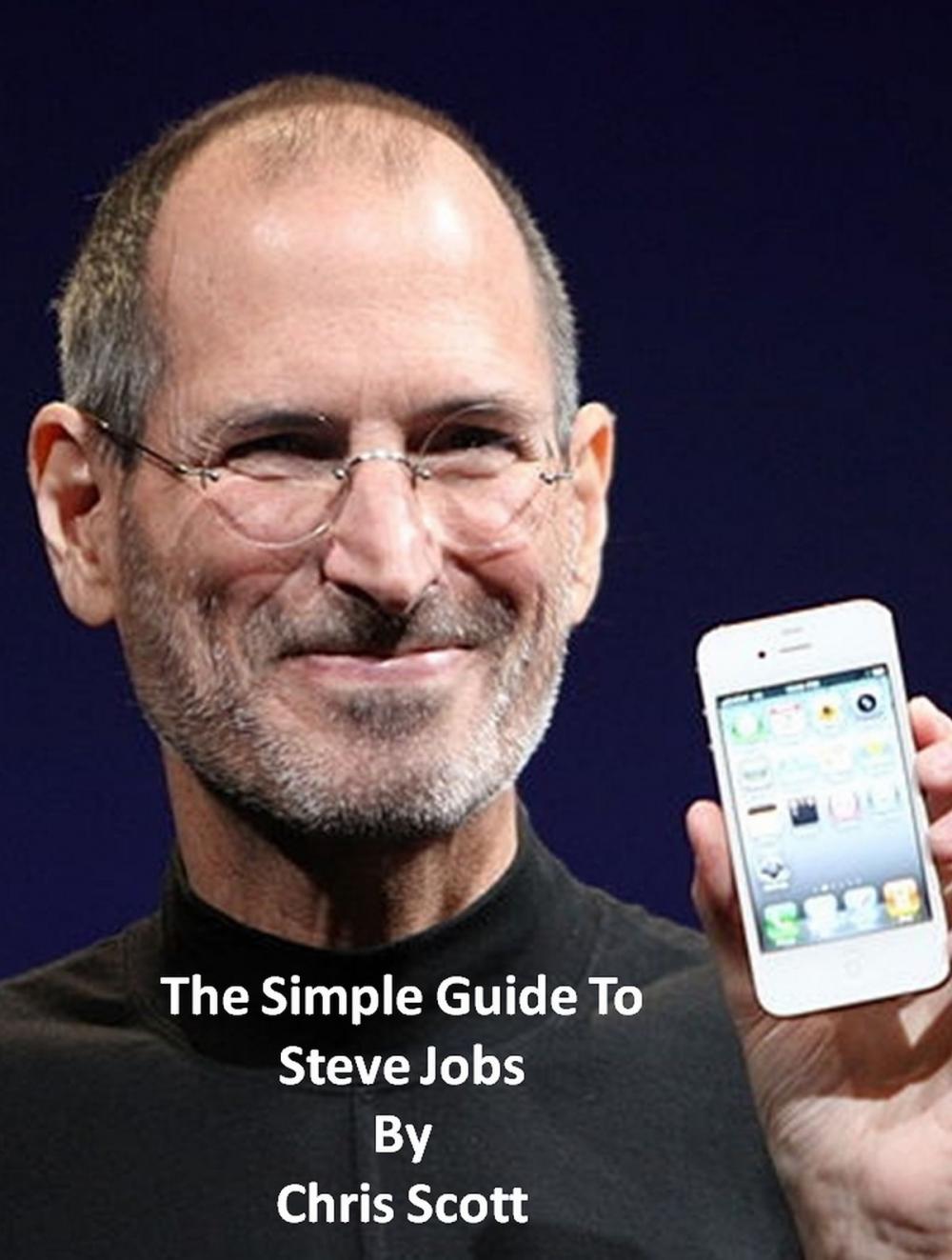 Big bigCover of The Simple Guide To Steve Jobs