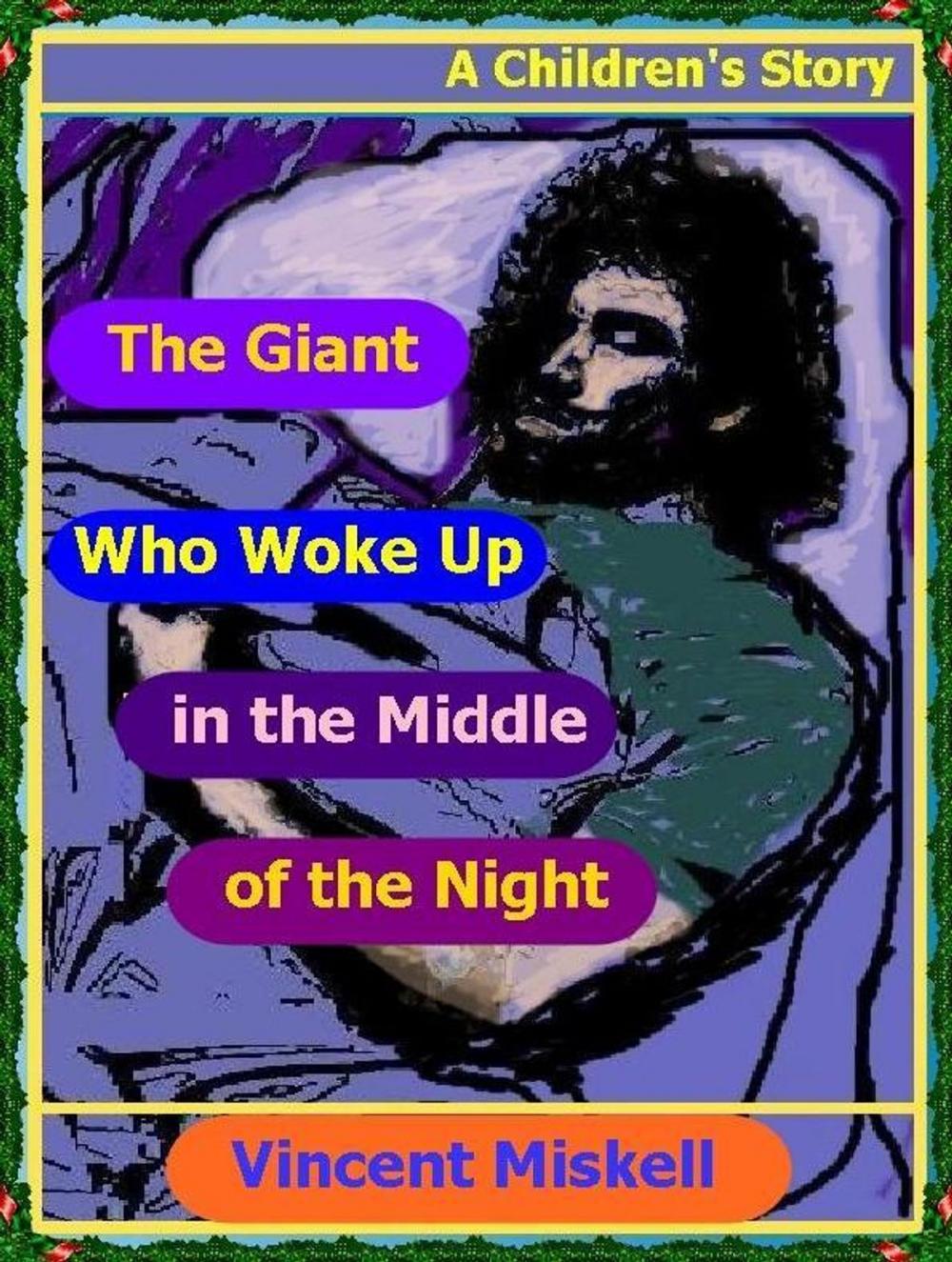 Big bigCover of The Giant Who Woke Up in the Middle of the Night: A Children's Story