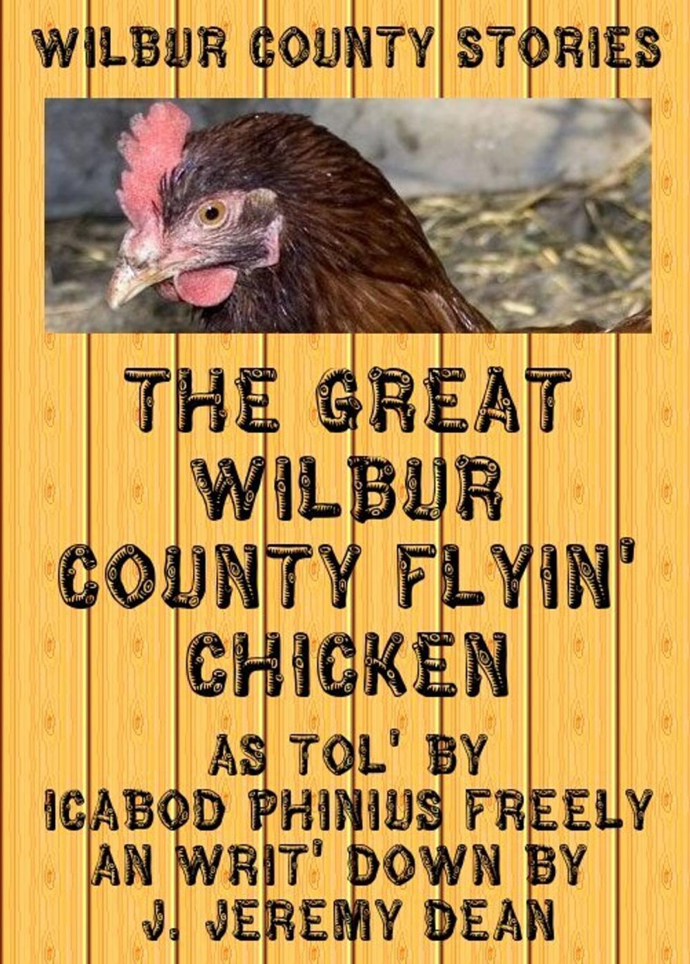 Big bigCover of The Great Wilbur County Flying Chicken