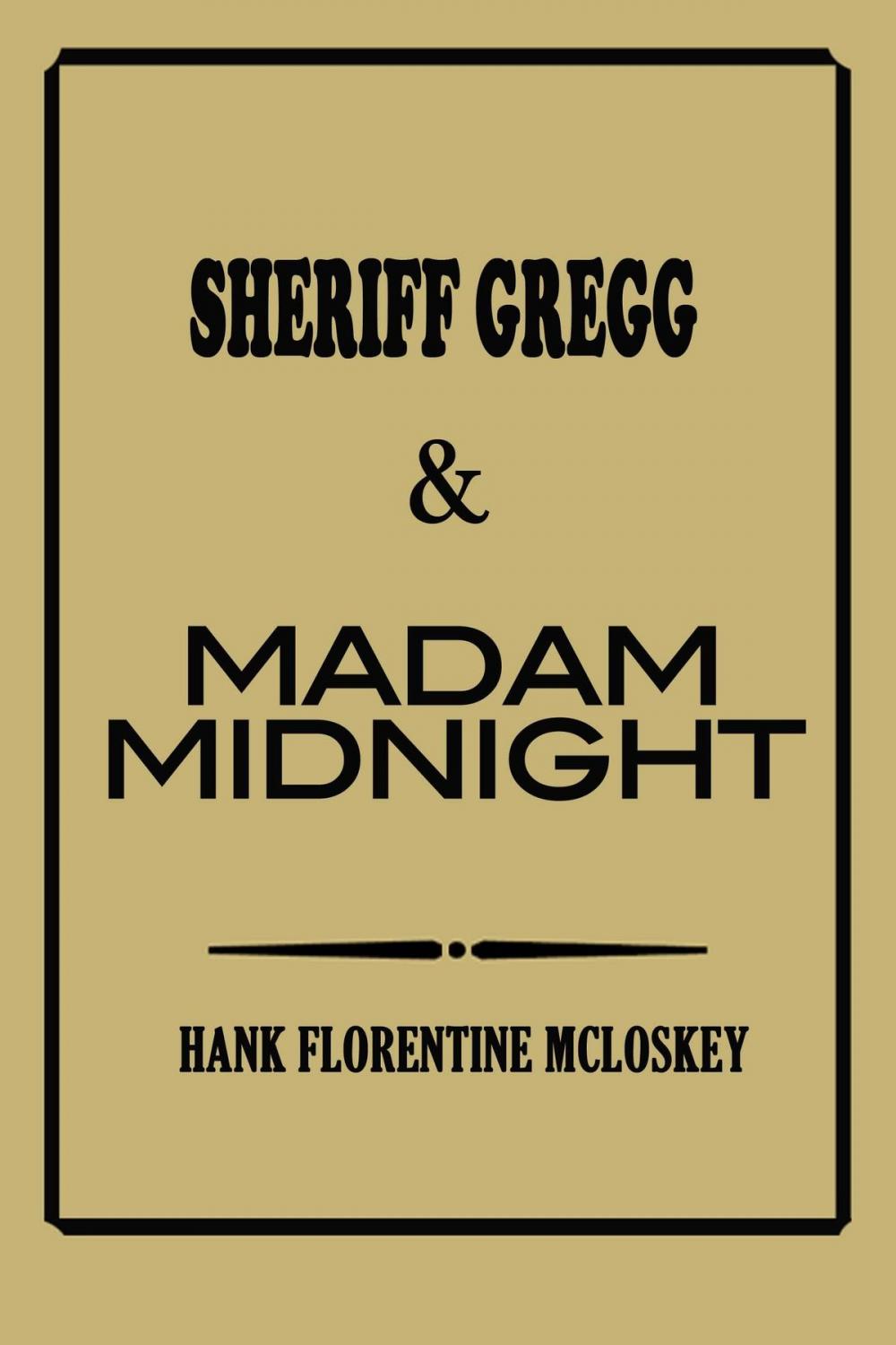 Big bigCover of Sheriff Gregg & Madam Midnight