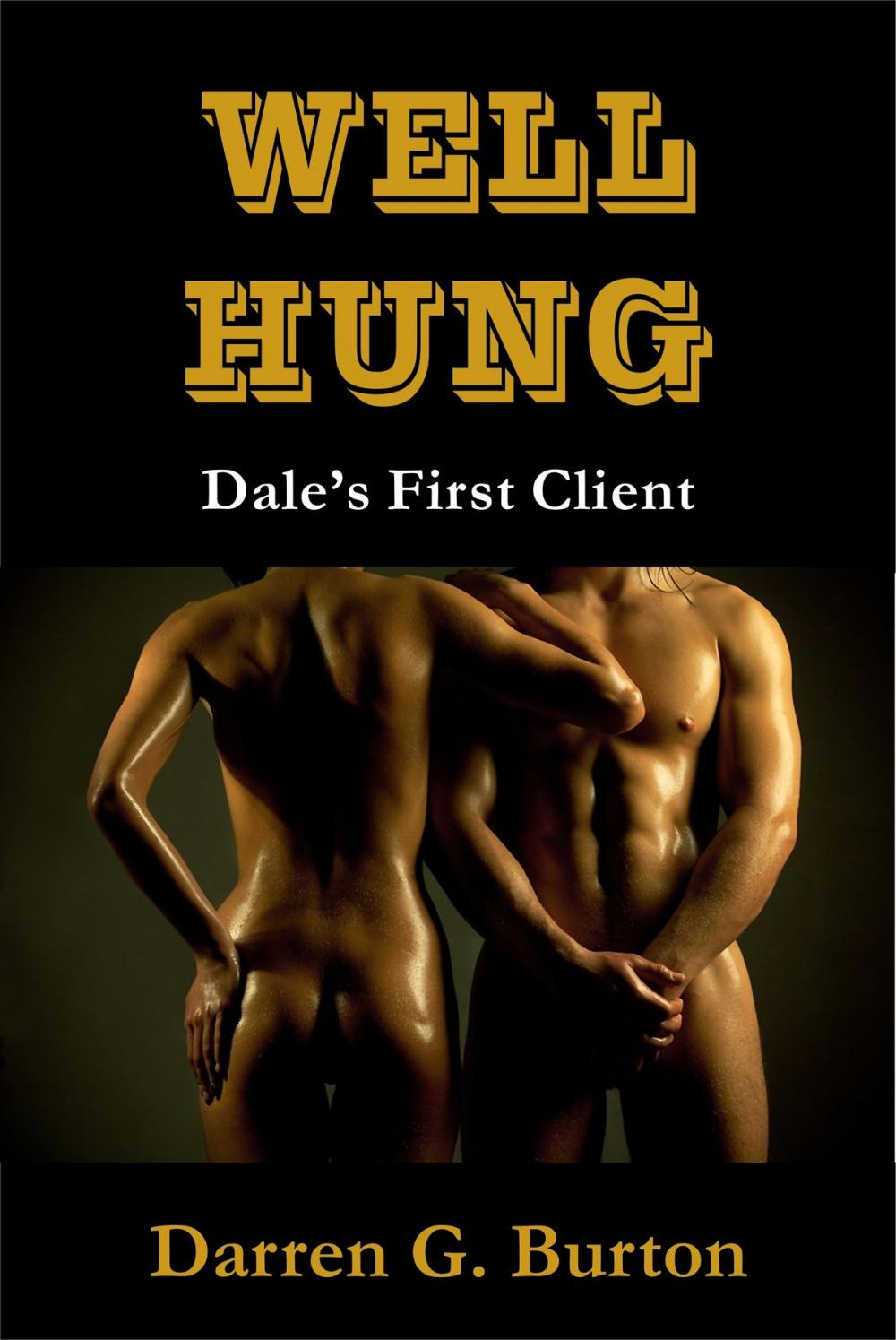 Big bigCover of Well Hung: Dale's First Client