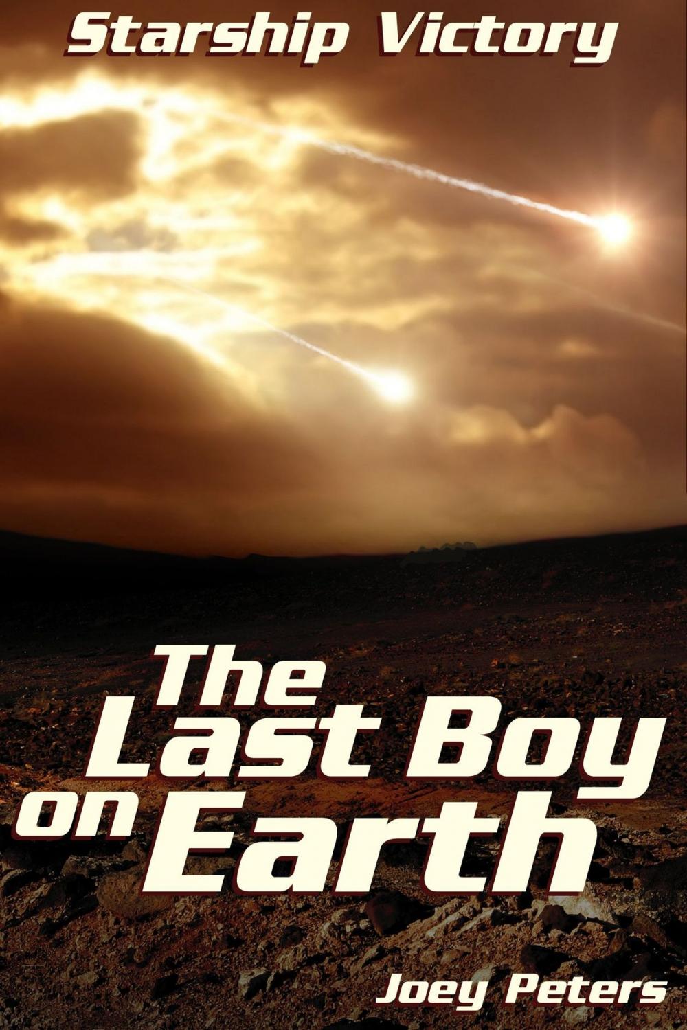 Big bigCover of Starship Victory: The Last Boy on Earth