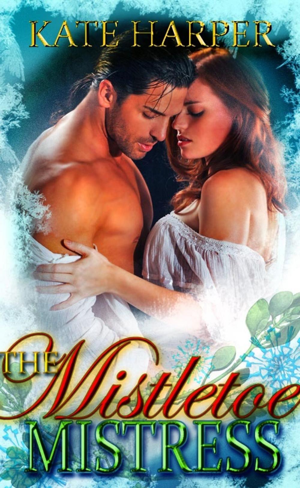 Big bigCover of The Mistletoe Mistress: A Christmas Regency Novella