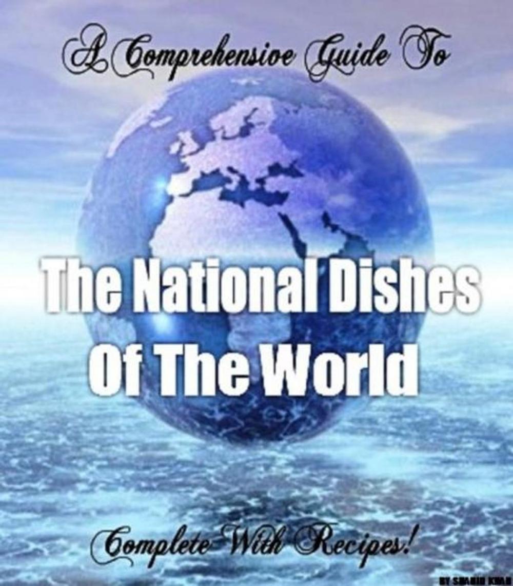 Big bigCover of The National Dishes of the World: Complete with Recipes!