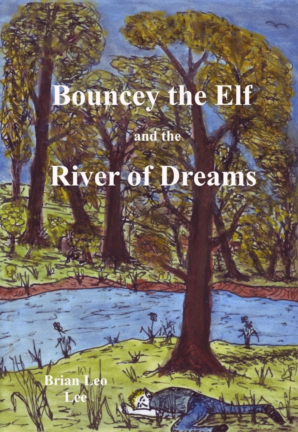 Big bigCover of Bouncey the Elf and the River of Dreams