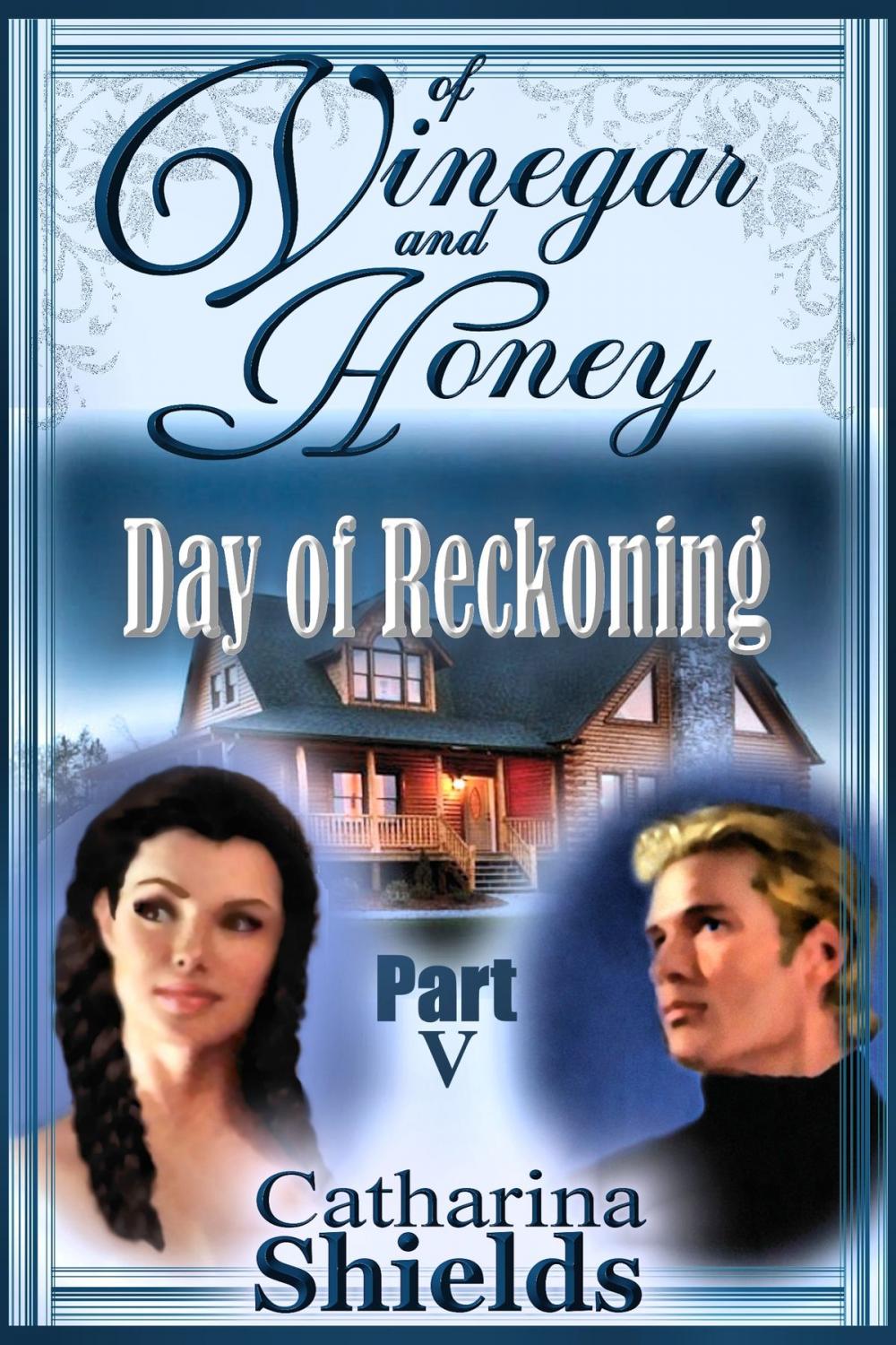 Big bigCover of Of Vinegar and Honey, Part V: "Day of Reckoning"