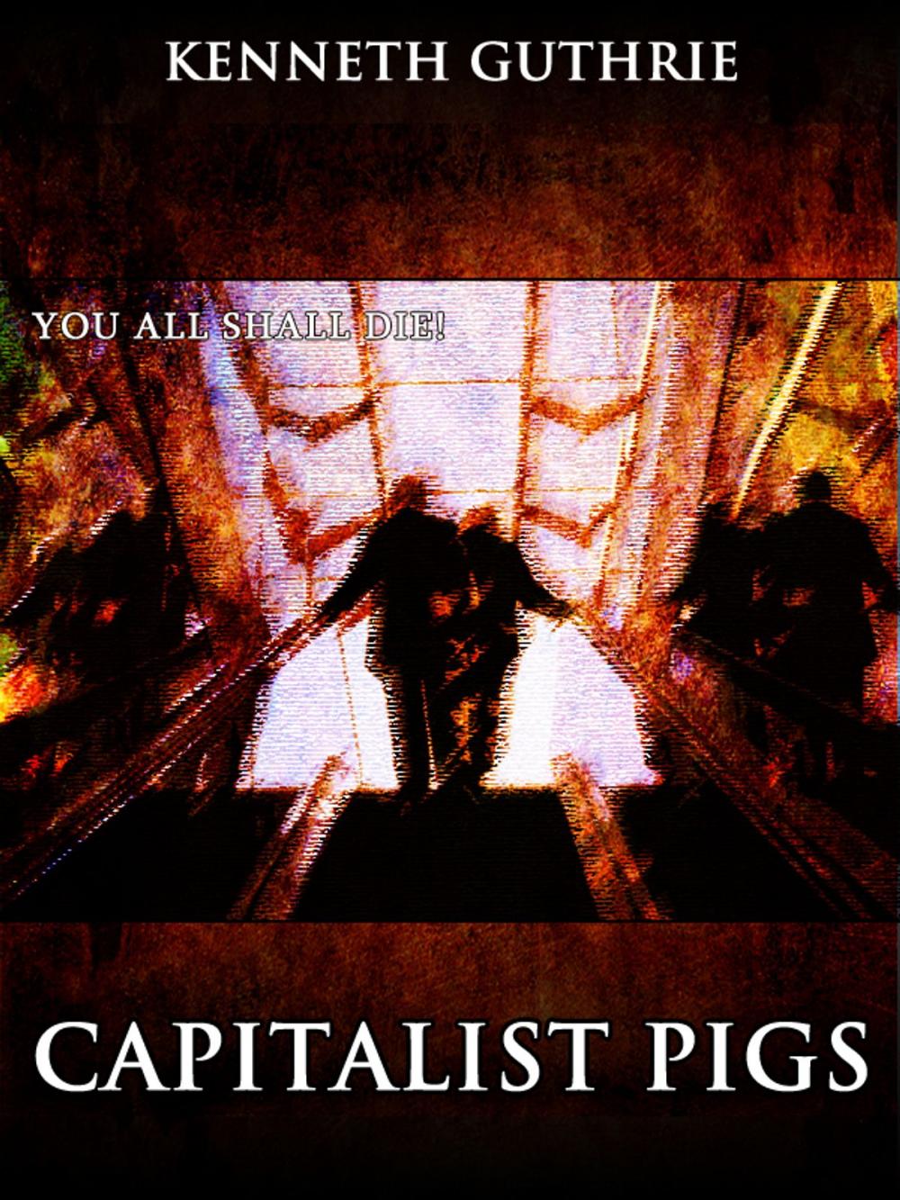 Big bigCover of Capitalist Pigs (The Terrorist Series)