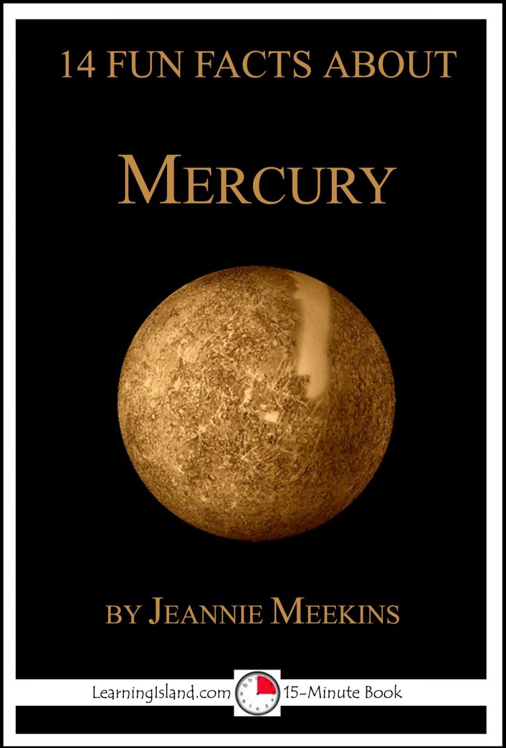 Big bigCover of 14 Fun Facts About Mercury: A 15-Minute Book