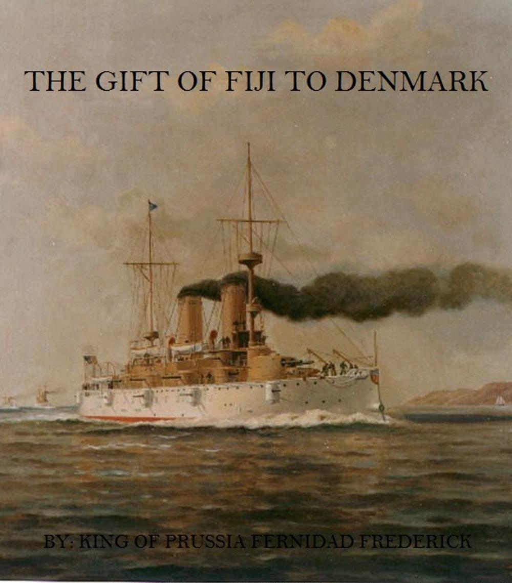 Big bigCover of The Gift of Fiji to Denmark