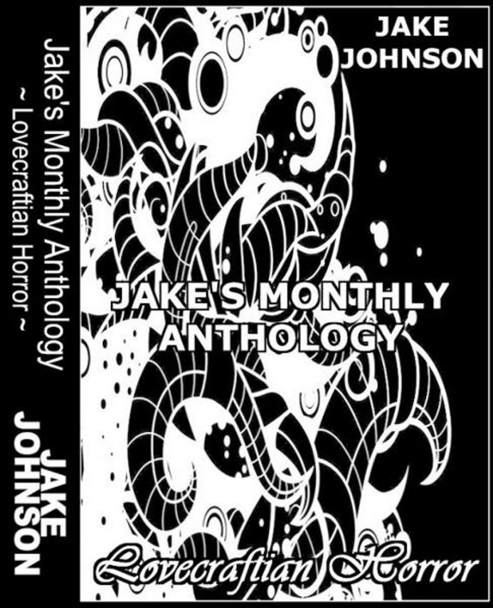 Big bigCover of Jake's Monthly- Lovecraftian Horror Anthology