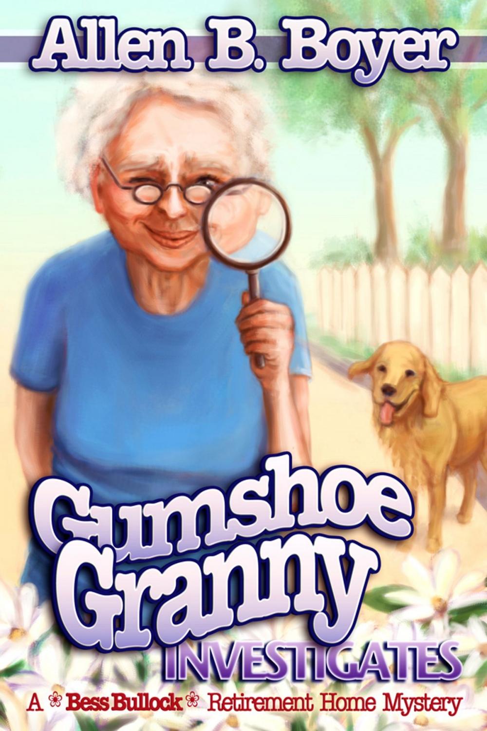 Big bigCover of Gumshoe Granny Investigates: A Bess Bullock Retirement Home Mystery