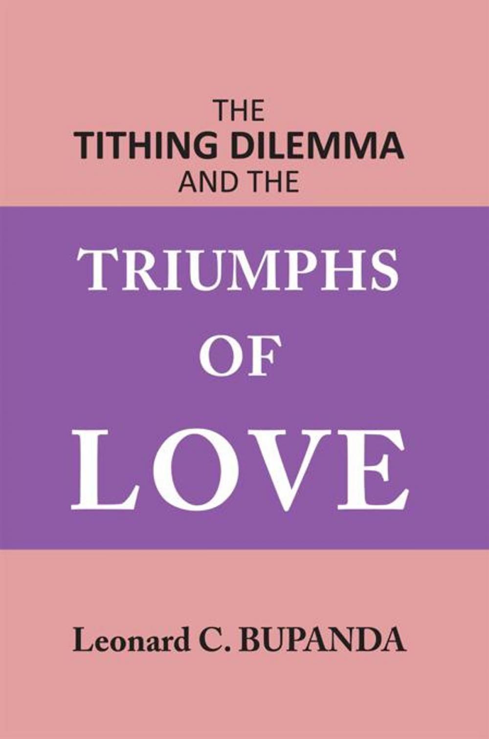Big bigCover of The Tithing Dilemma and the Triumphs of Love