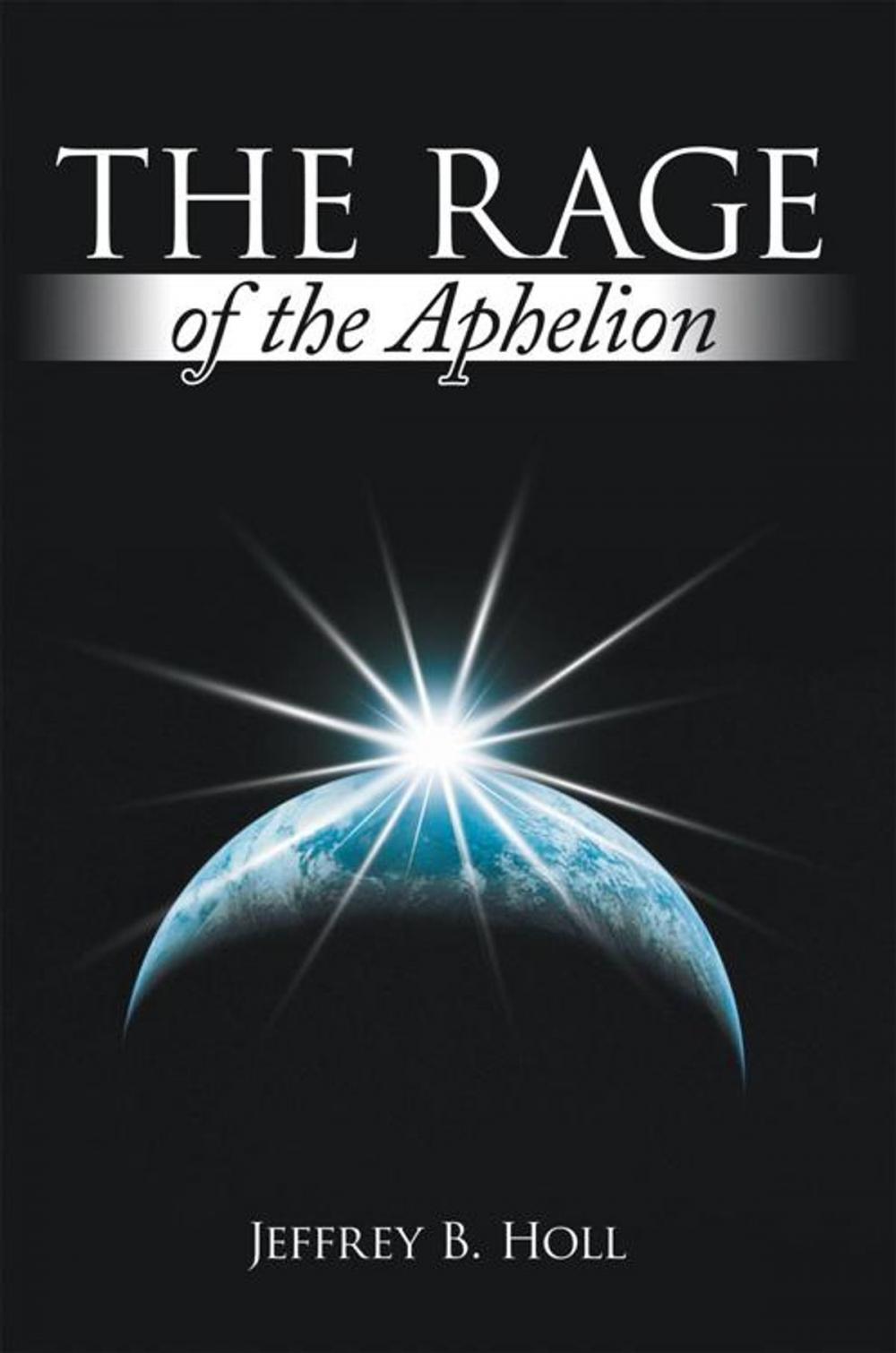 Big bigCover of The Rage of the Aphelion