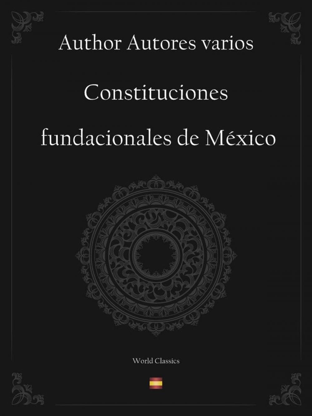 Big bigCover of Constituciones fundacionales de México (Spanish edition)