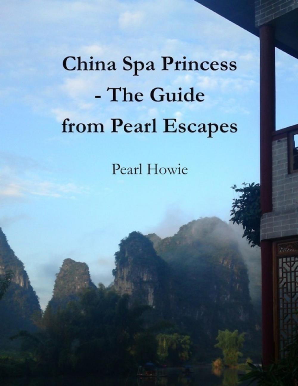 Big bigCover of China Spa Princess - The Guide from Pearl Escapes