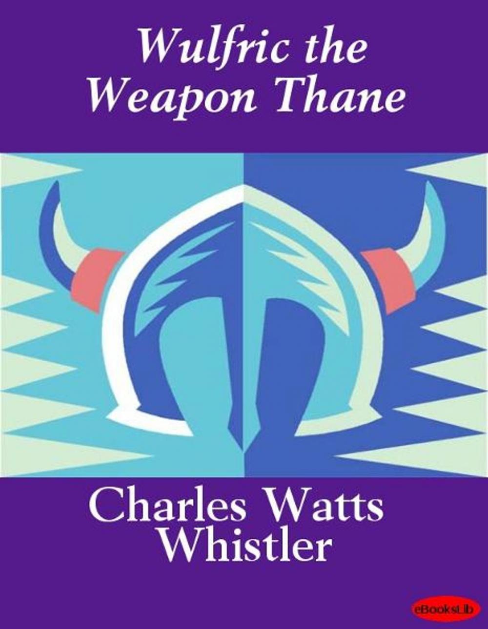 Big bigCover of Wulfric the Weapon Thane