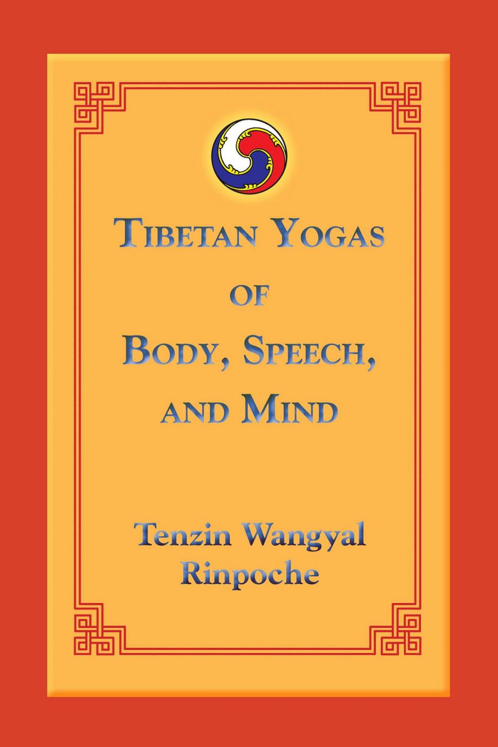 Big bigCover of Tibetan Yogas of Body, Speech, and Mind