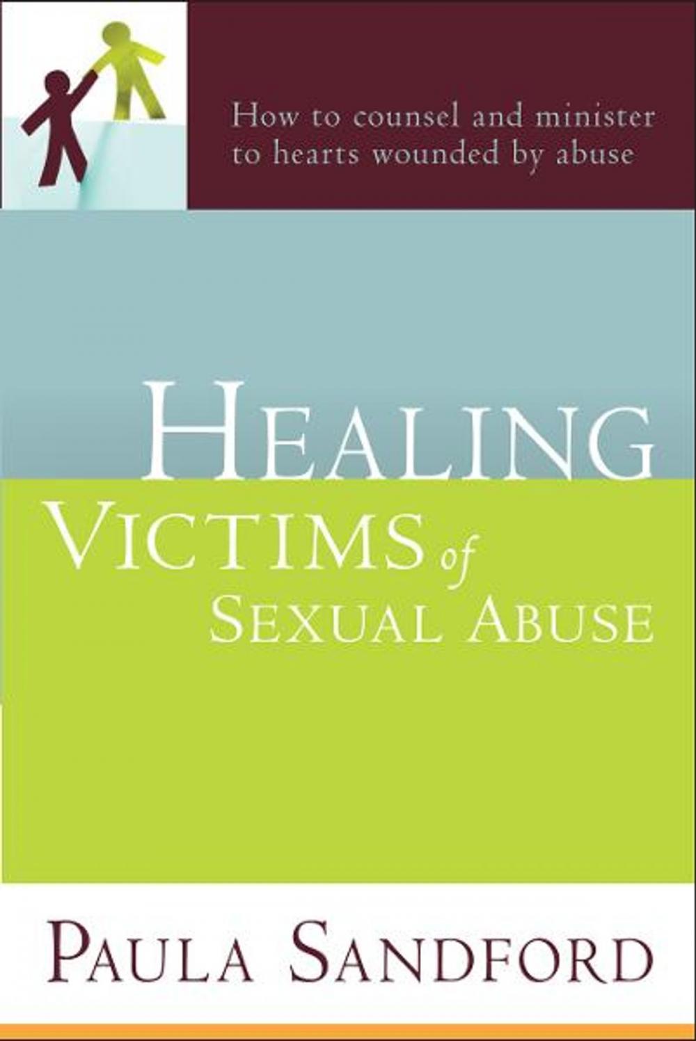 Big bigCover of Healing Victims Of Sexual Abuse