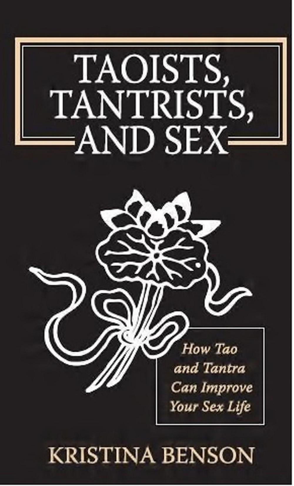 Big bigCover of Taoists, Tantrists, and Sex: How Tao and Tantra can Improve Your Sex Life