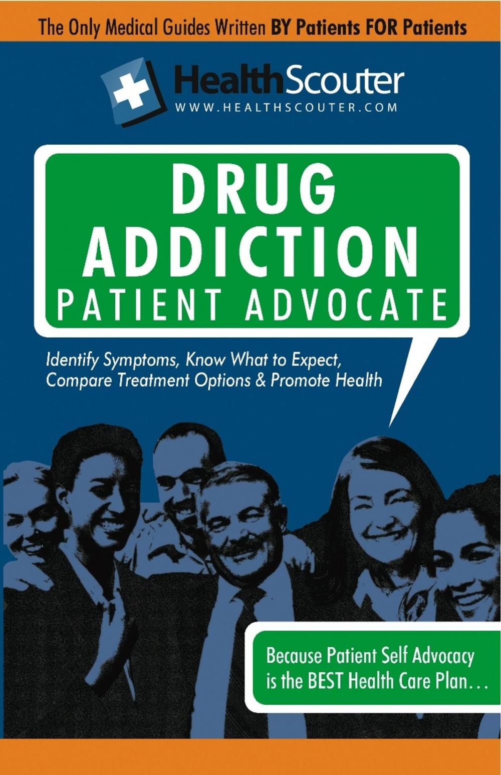 Big bigCover of HealthScouter Drug Addiction Patient Advocate