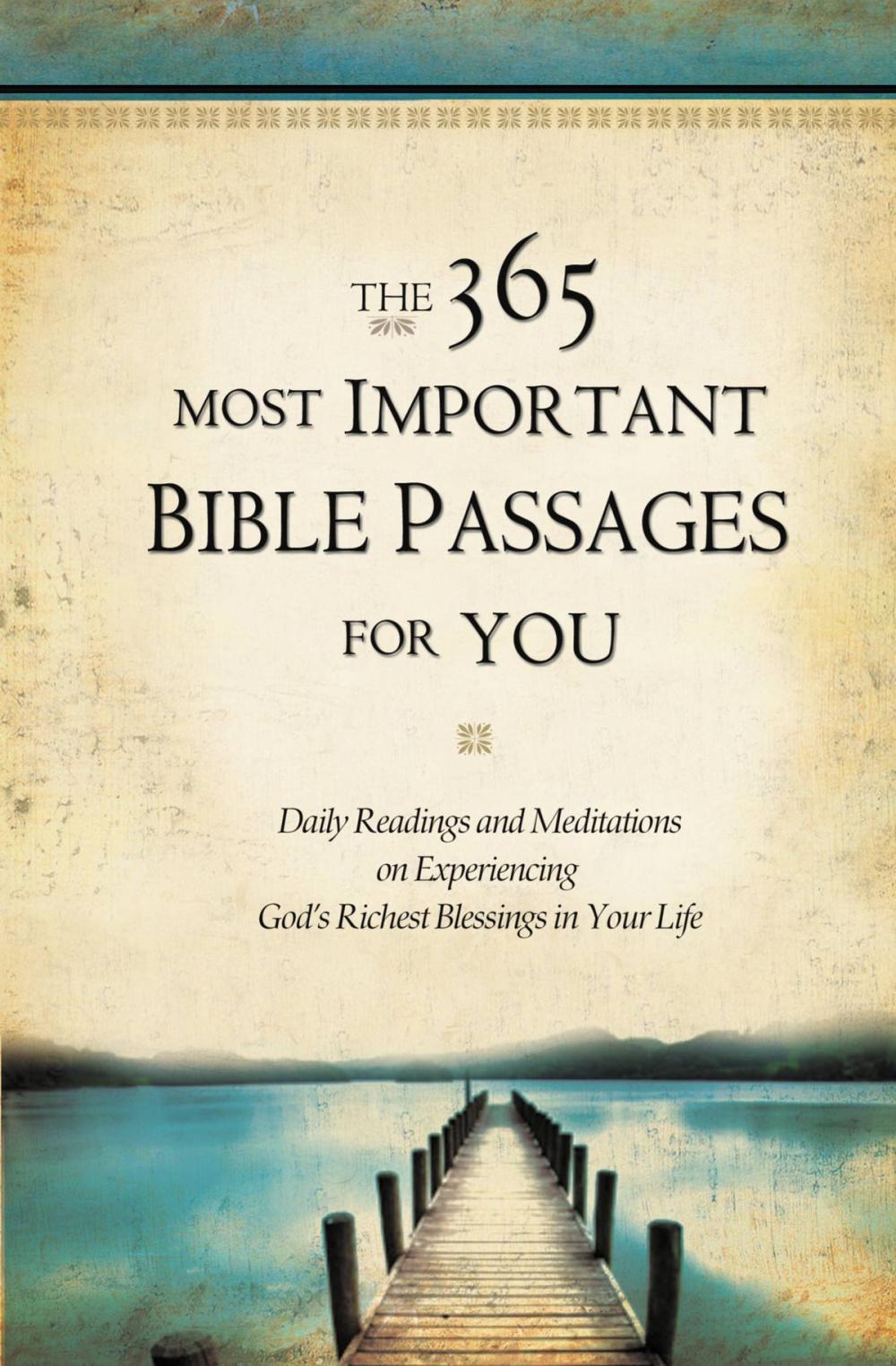 Big bigCover of The 365 Most Important Bible Passages for You