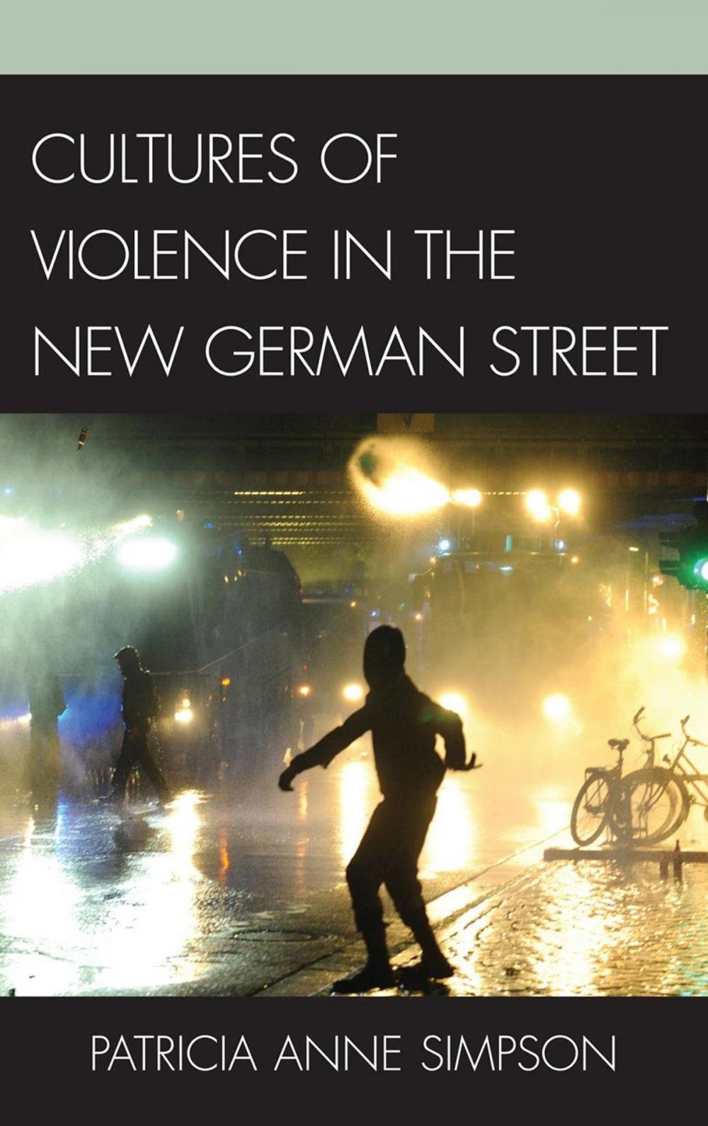 Big bigCover of Cultures of Violence in the New German Street