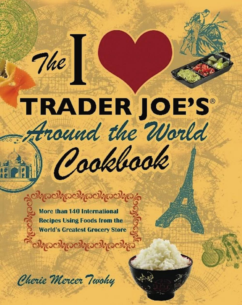 Big bigCover of The I Love Trader Joe's Around the World Cookbook