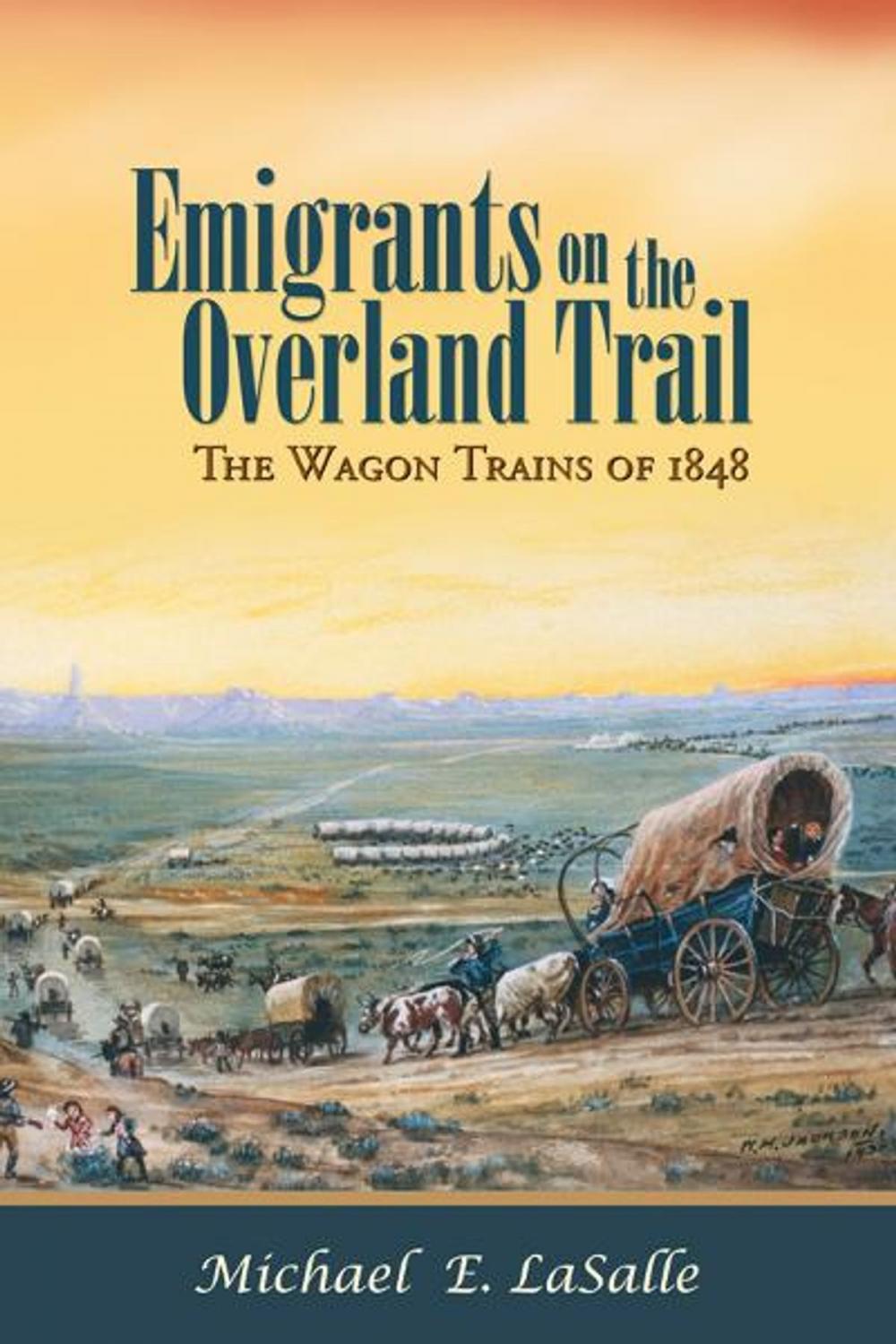 Big bigCover of Emigrants on the Overland Trail: The Wagon Trains of 1848