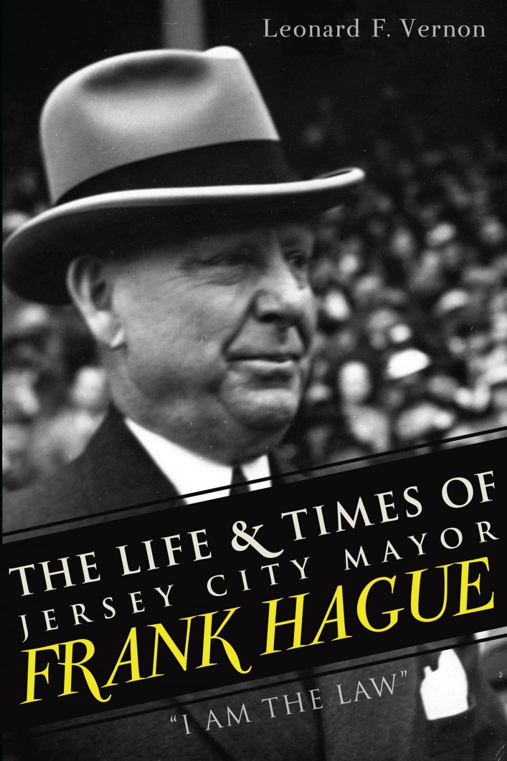 Big bigCover of The Life & Times of Jersey City Mayor Frank Hague