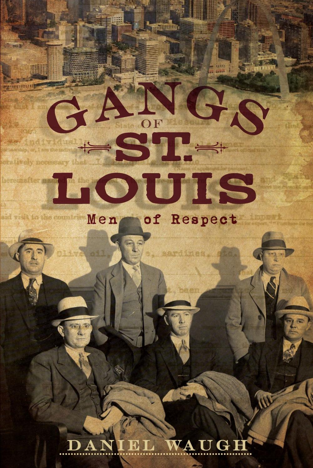 Big bigCover of The Gangs of St. Louis