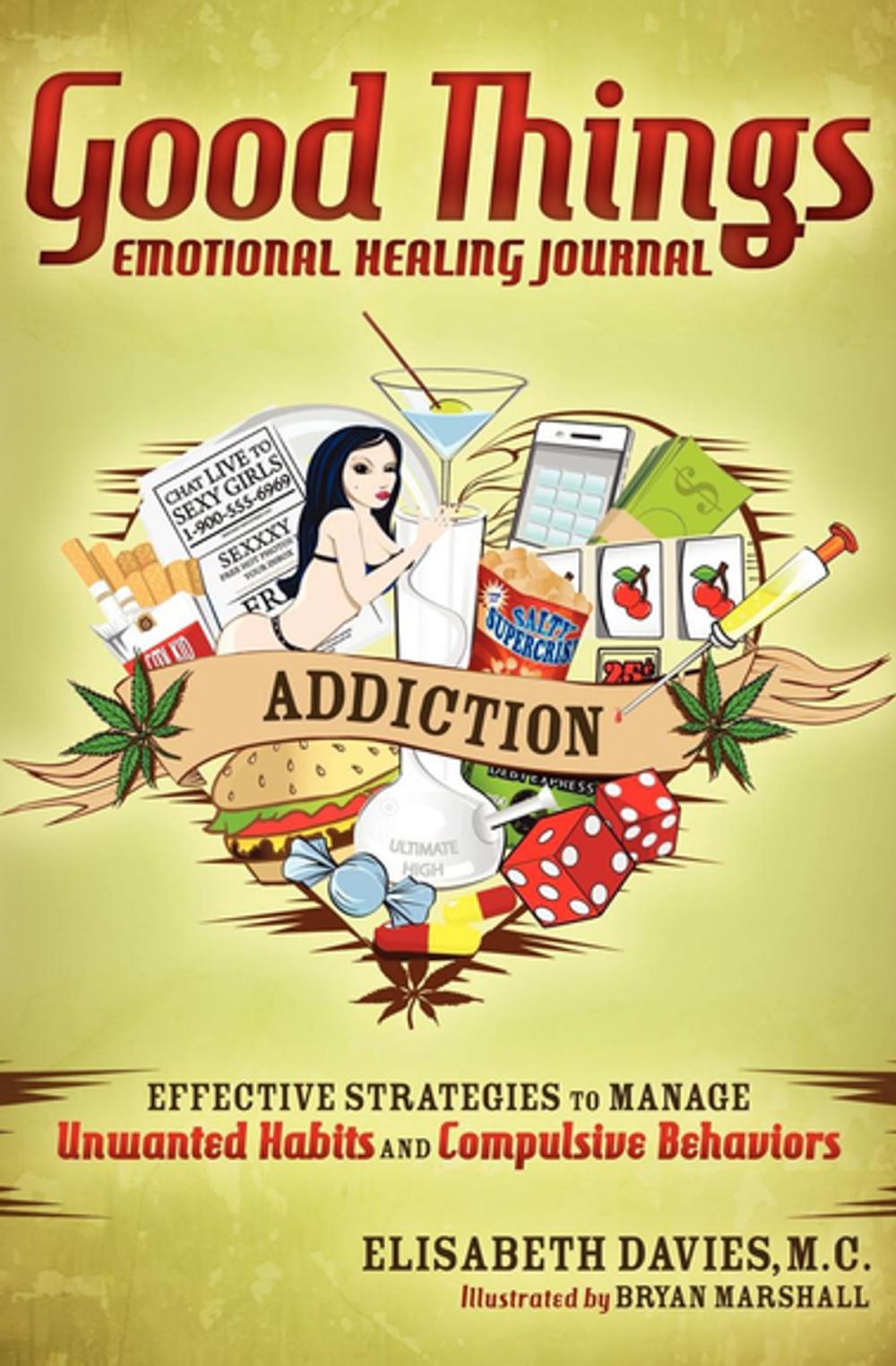 Big bigCover of Good Things Emotional Healing Journal: Addiction