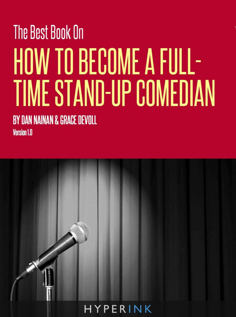 Big bigCover of The Best Book On How To Become A Full Time Stand-up Comedian