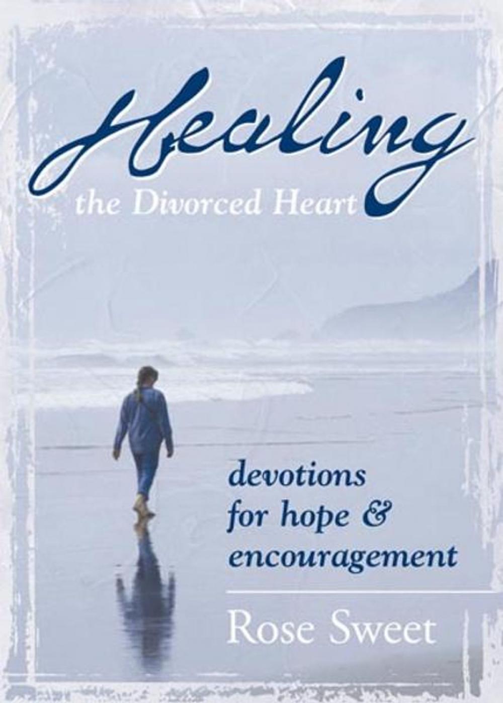 Big bigCover of Healing the Divorced Heart