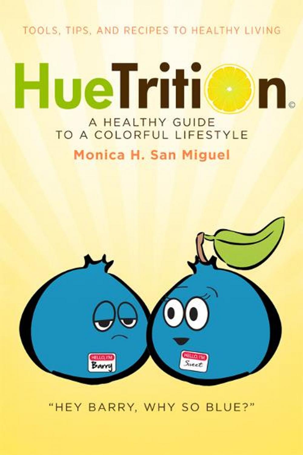 Big bigCover of HueTrition: A Healthy Guide to a Colorful Lifestyle