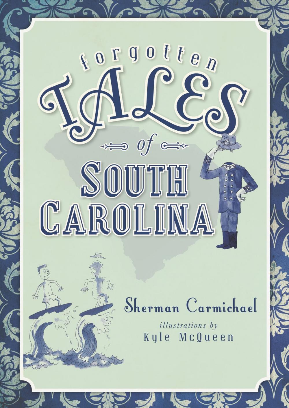 Big bigCover of Forgotten Tales of South Carolina