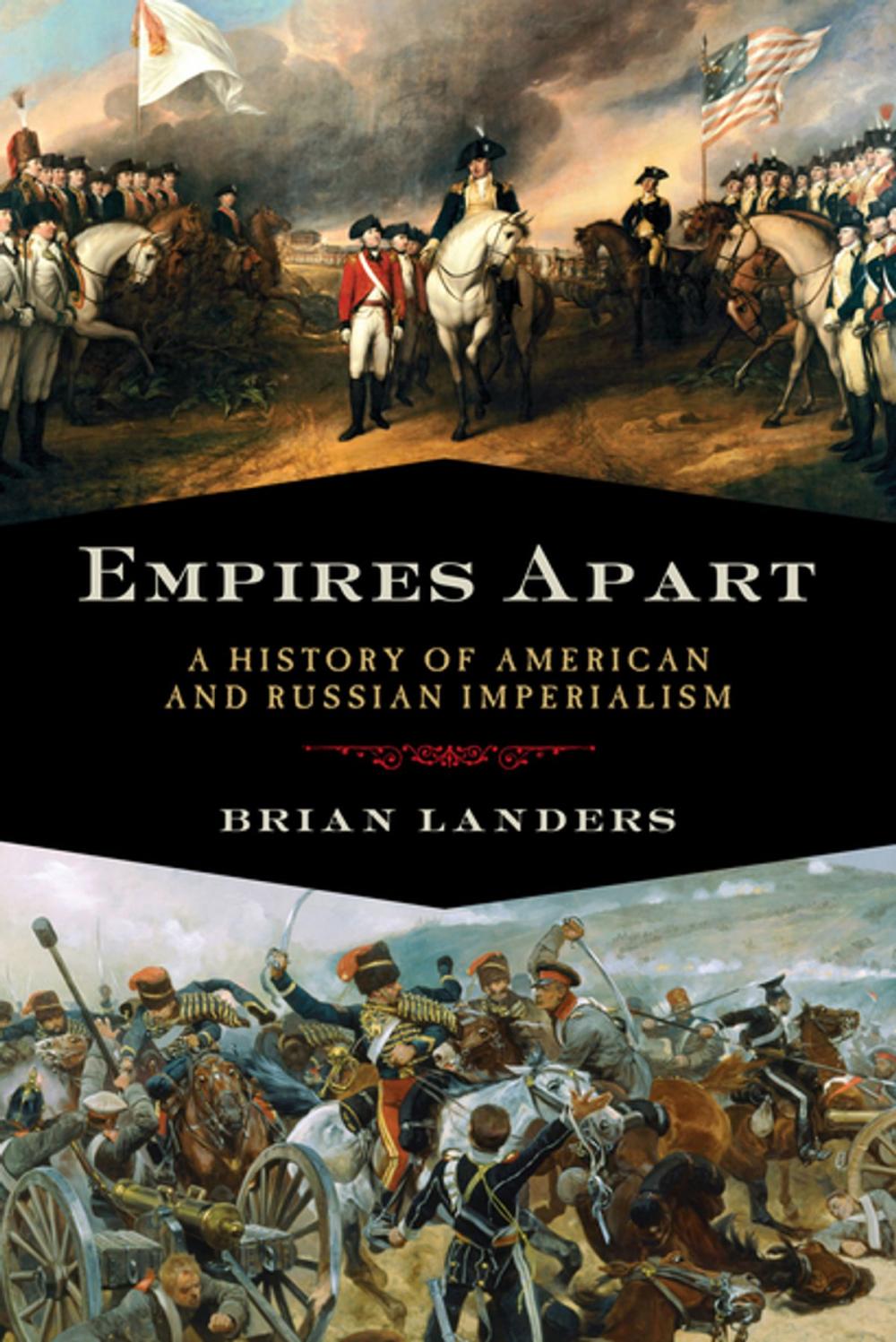 Big bigCover of Empires Apart: A History of American and Russian Imperialism