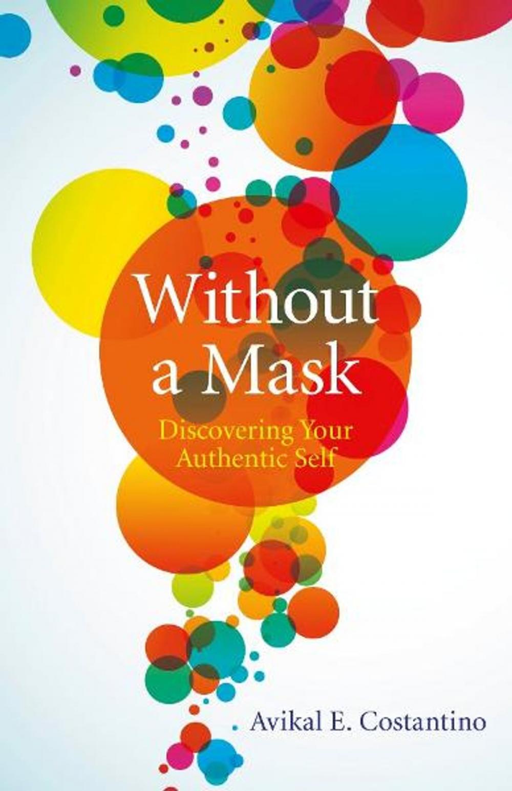 Big bigCover of Without a Mask: Discovering Your Authentic Self