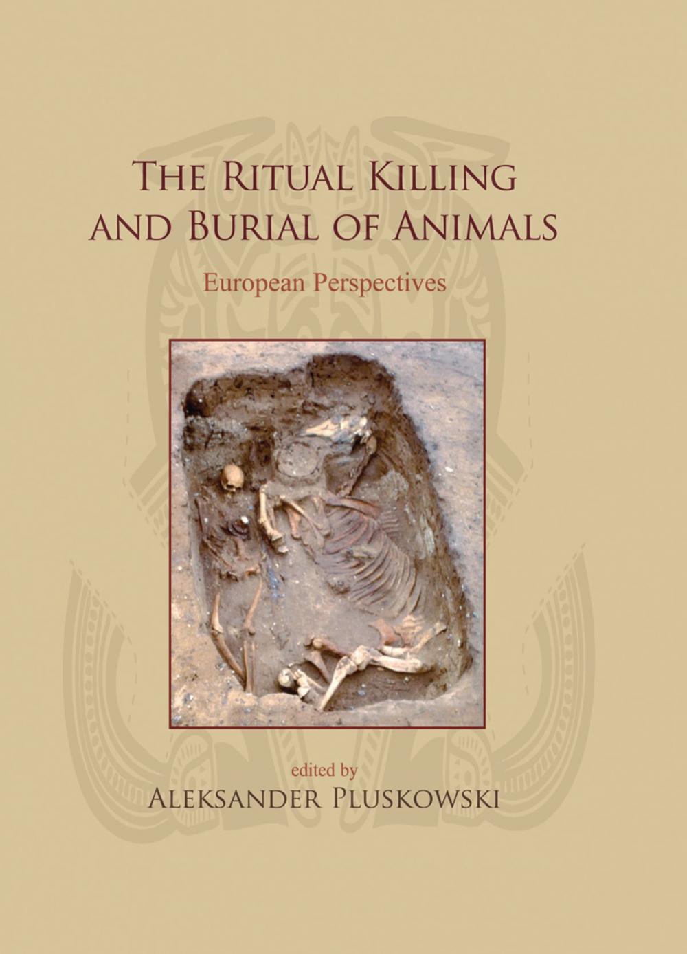 Big bigCover of The Ritual Killing and Burial of Animals