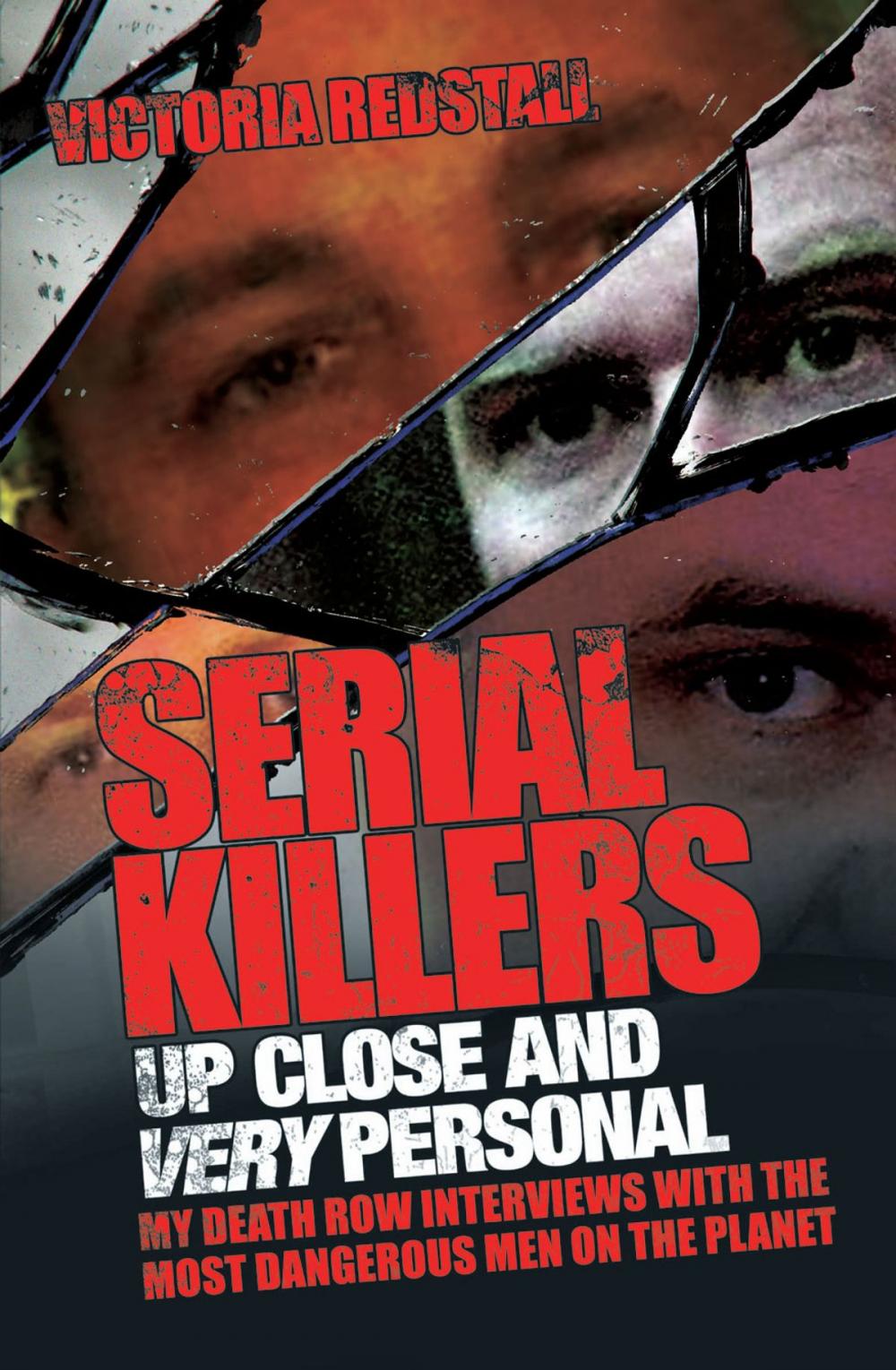 Big bigCover of Serial Killers Up Close and Very Personal